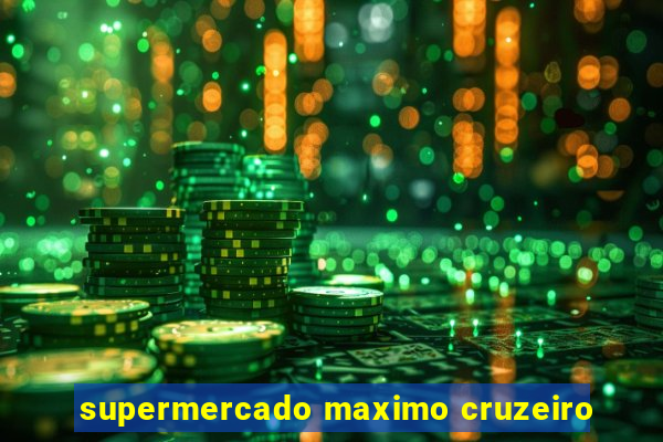 supermercado maximo cruzeiro